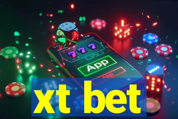 xt bet